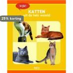 Katten uit de hele wereld / Kijk! / 1 9789037473377, Verzenden