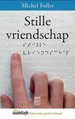 Stille vriendschap 9789460013829 Michel Follet, Boeken, Verzenden, Gelezen, Michel Follet
