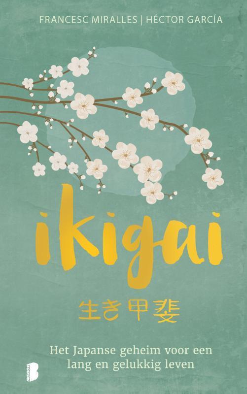 Ikigai 9789022590683 Francesc Miralles, Boeken, Psychologie, Gelezen, Verzenden