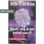 Cipier, mag ik een pistool van u ? 9789026118913, Verzenden, Gelezen, Peter R. de Vries