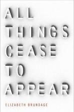 All Things Cease to Appear 9781784296872 Elizabeth Brundage, Verzenden, Gelezen, Elizabeth Brundage