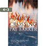 Border Crossing 9780141008684 Pat Barker, Boeken, Verzenden, Gelezen, Pat Barker