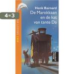 De Marokkaan en de kat van tante Da 9789001552039, Boeken, Verzenden, Gelezen, Henk Barnard