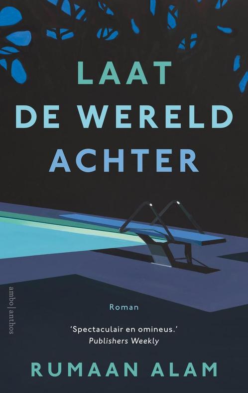 Laat de wereld achter 9789026354748 Rumaan Alam, Boeken, Romans, Zo goed als nieuw, Verzenden