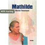 Mathilde 9789059274280 Marina Theunissen, Verzenden, Gelezen, Marina Theunissen