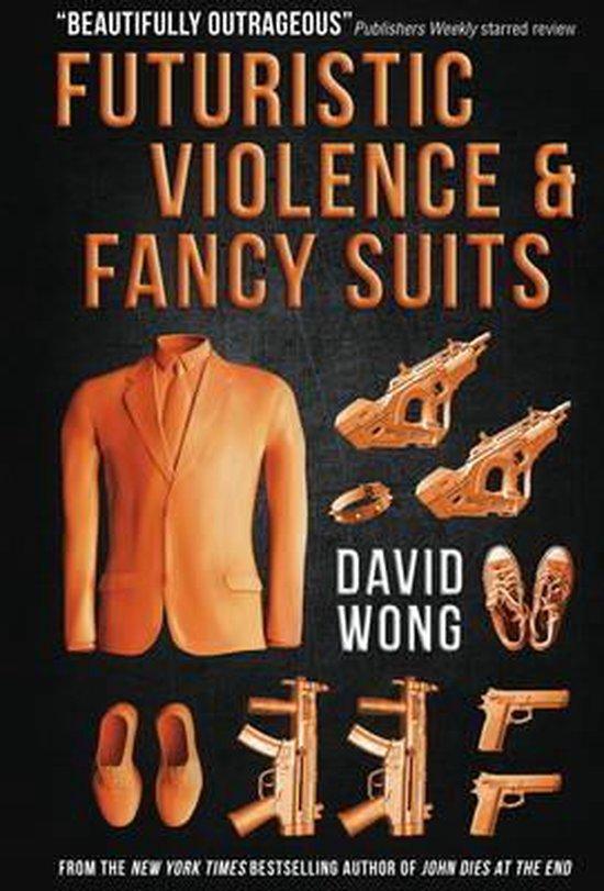Futuristic Violence and Fancy Suits 9781783291847 David Wong, Livres, Langue | Anglais, Envoi