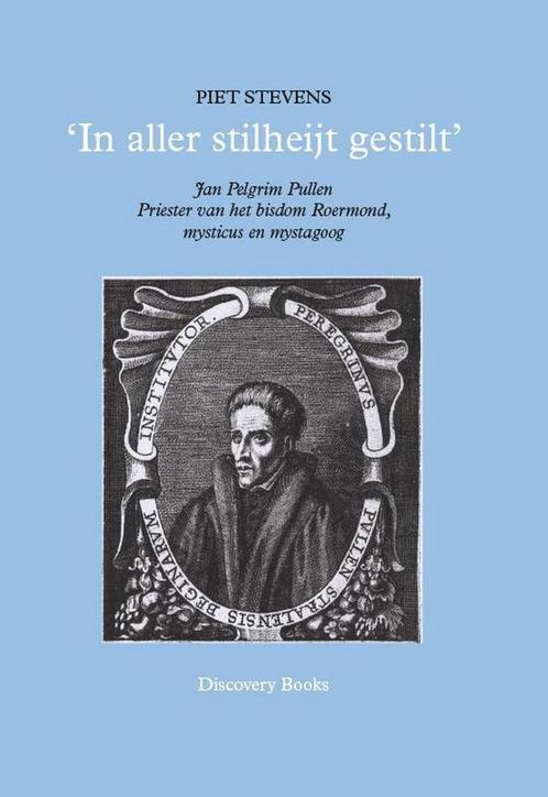 In aller stilheijt gestilt - Jan Pelgrim Pullen Priester van, Livres, Ésotérisme & Spiritualité, Envoi