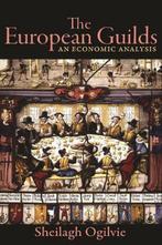 The Princeton Economic History of the Western World-The, Verzenden, Zo goed als nieuw, Sheilagh Ogilvie