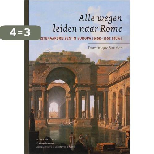 Alle wegen leiden naar Rome 9789061537526 D. Vautier, Boeken, Kunst en Cultuur | Beeldend, Zo goed als nieuw, Verzenden