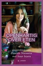 Openhartig over eten 9789401442428 Pascale Naessens, Boeken, Verzenden, Zo goed als nieuw, Pascale Naessens