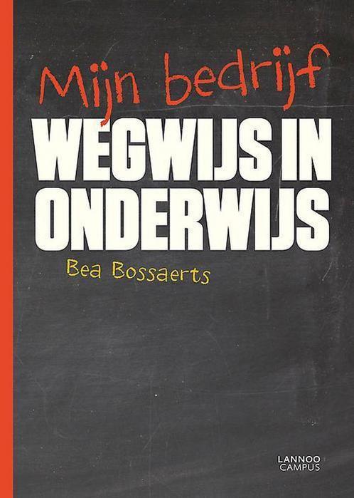 Mijn bedrijf wegwijs in onderwijs -wegwijs in onderwijs, Boeken, Economie, Management en Marketing, Zo goed als nieuw, Verzenden