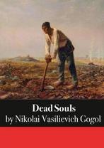 Dead Souls 9786069834749, Livres, Nikolai Vasil Gogol, Nikolai Gogol, Verzenden