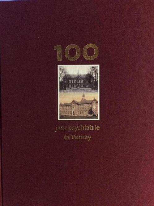 Honderd jaar psychiatrie in Venray 9789057303333, Boeken, Geschiedenis | Stad en Regio, Zo goed als nieuw, Verzenden