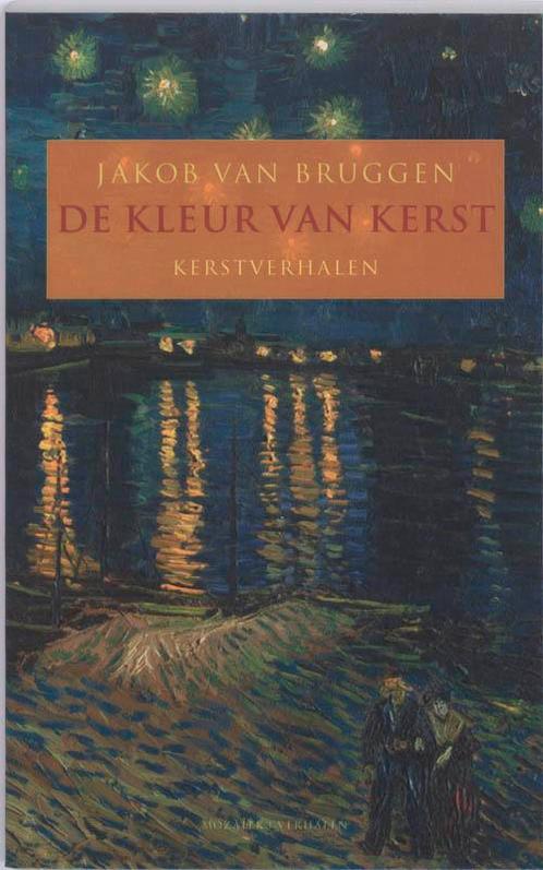 De kleur van Kerst 9789023992400 Jacob van Bruggen, Boeken, Literatuur, Gelezen, Verzenden