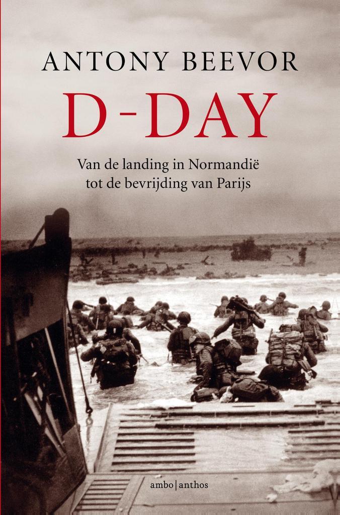 D-Day 9789026342530 Antony Beevor, Boeken, Geschiedenis | Wereld, Gelezen, Verzenden