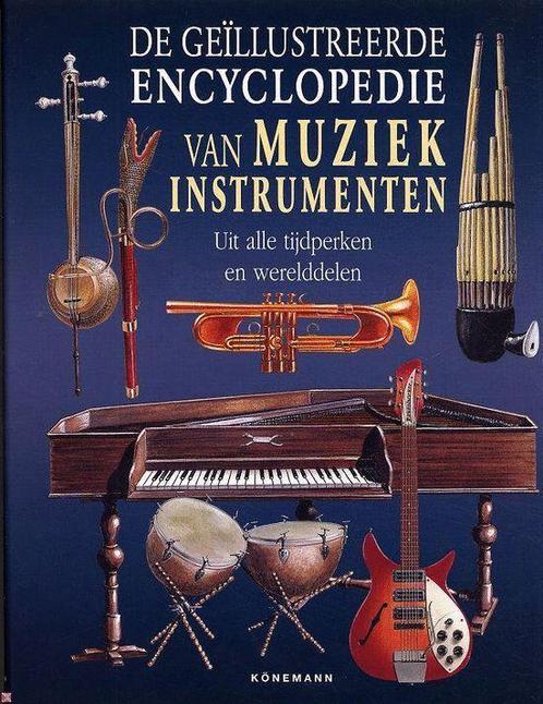De Geillustreerde Encyclopedie Van Muziekinstrumenten, Boeken, Overige Boeken, Zo goed als nieuw, Verzenden