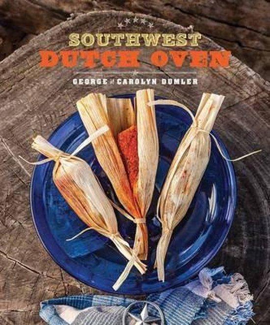 Southwest Dutch Oven 9781423636359 George Dumler, Boeken, Taal | Engels, Gelezen, Verzenden