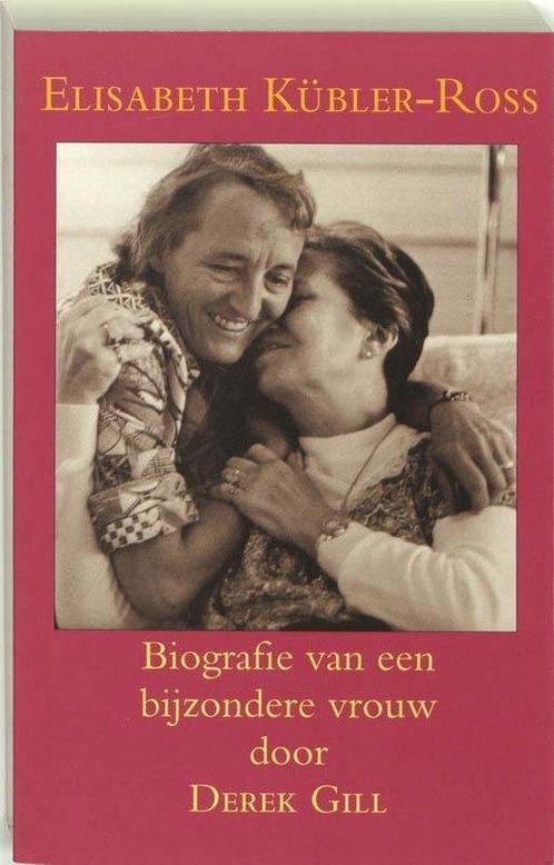 Elisabeth Kübler-Ross - Derek Gill - 9789063500771 - Paperba, Boeken, Biografieën, Verzenden