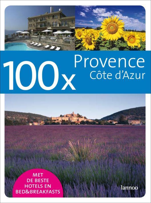 100 x Provence Cote dAzur / 100 x gidsen 9789020982497, Livres, Récits de voyage, Envoi