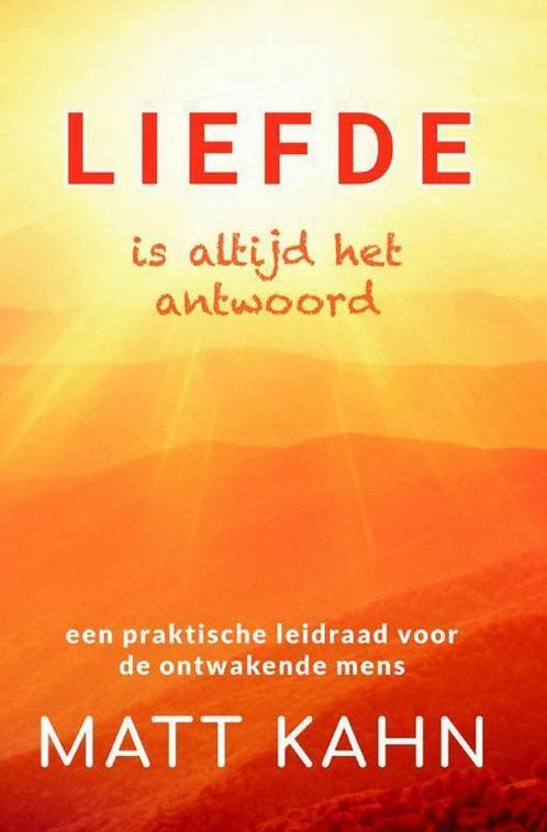 Liefde is altijd het antwoord 9789463310086 Matt Kahn, Boeken, Esoterie en Spiritualiteit, Gelezen, Verzenden
