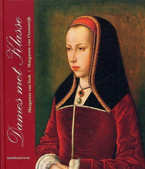 Dames Met Klasse Margareta Van York Margareta Van Oostenrijk, Livres, Histoire mondiale, Envoi