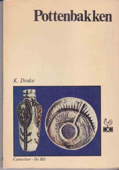 Pottenbakken in uw vrije tijd 9789021314037 Drake, Boeken, Overige Boeken, Gelezen, Verzenden