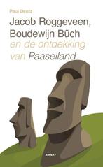Jacob Roggeveen, Boudewijn Büch en de ontdekking van, Livres, Paul Dentz, Verzenden