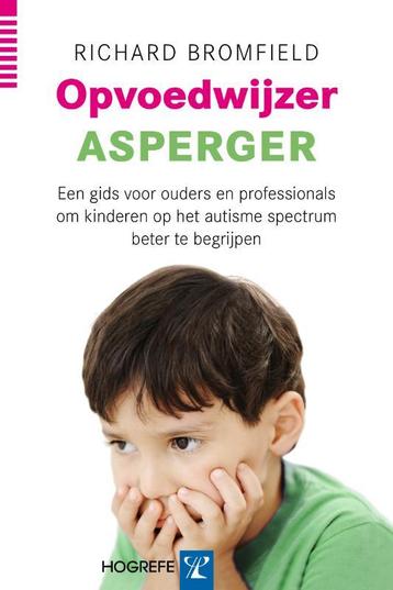 Opvoedwijzer Asperger 9789079729500 Richard Bromfield, Verzenden, Richard Bromfield