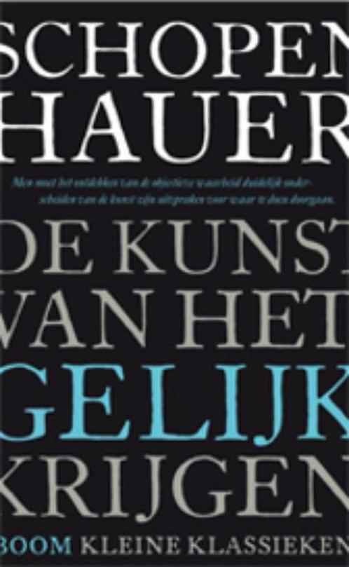 De kunst van het gelijk krijgen / Kleine klassieken, Boeken, Filosofie, Zo goed als nieuw, Verzenden