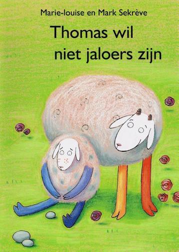 Thomas wil niet jaloers zijn 9789491774003, Verzenden, Marie-Louise Sekreve