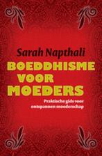 Boeddhisme Voor Moeders 9789069639345, Livres, Religion & Théologie, Sarah Napthali, Verzenden