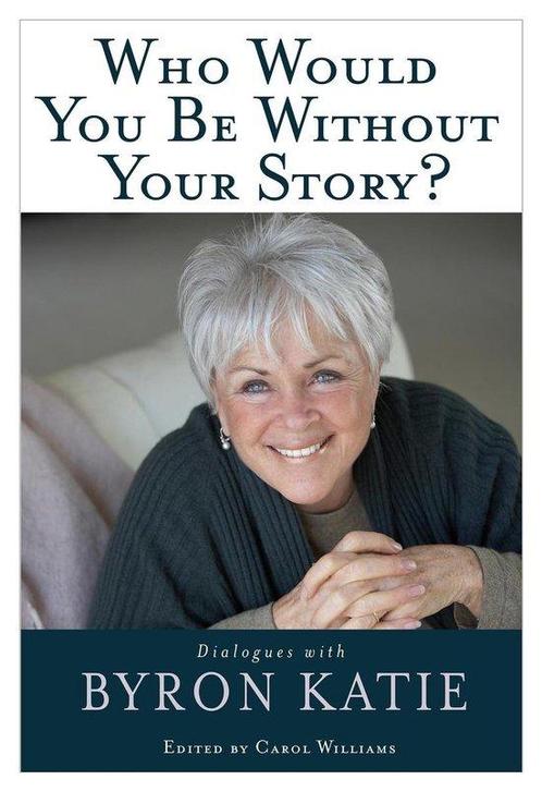 Who Would You Be Without Your Story - Byron Katie - 97814019, Livres, Ésotérisme & Spiritualité, Envoi