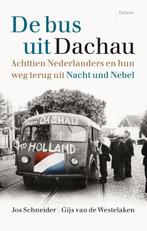De bus uit Dachau 9789460038303, Boeken, Jos Schneider, Gijs van de Westelaken, Zo goed als nieuw, Verzenden