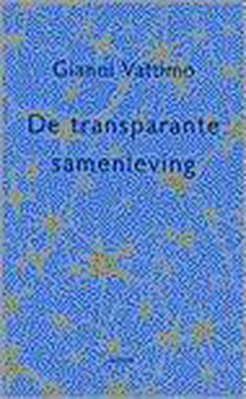 De transparante samenleving 9789053523933, Boeken, Filosofie, Gelezen, Verzenden