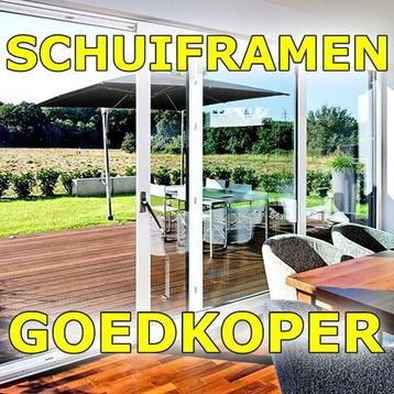 SCHUIFRAMEN PRIJZEN DEZE MAAND VEEL GOEDKOPER ! beschikbaar voor biedingen