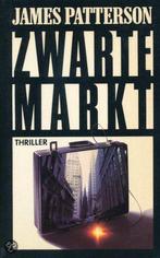 Zwarte markt 9789022506462 James Patterson, Boeken, Verzenden, Gelezen, James Patterson