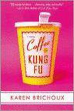 Coffee & Kung Fu 9780451209023 Karen Brichoux, Boeken, Verzenden, Gelezen, Karen Brichoux