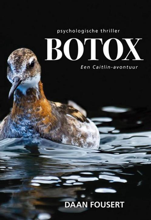 Botox 9789463651431 Daan Fousert, Boeken, Thrillers, Gelezen, Verzenden