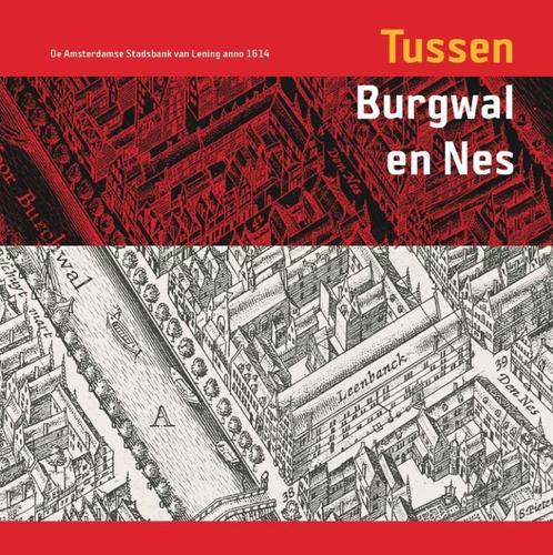 Tussen Burgwal en Nes 9789087040987, Livres, Histoire mondiale, Envoi