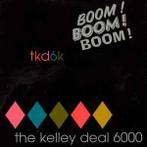 cd - The Kelley Deal 6000 - Boom! Boom! Boom!