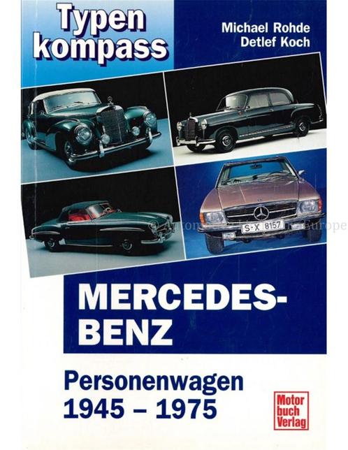 MERCEDES BENZ, PERSONENWAGEN 1945 - 1975, TYPENKOMPASS, Livres, Autos | Livres