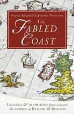 The fabled coast: legends & traditions from around the, Sophia Kingshill, Jennifer Beatrice Westwood, Verzenden