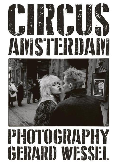 Gerard Wessel - Circus Amsterdam 9789462261723 Gerard Wessel, Boeken, Kunst en Cultuur | Fotografie en Design, Gelezen, Verzenden