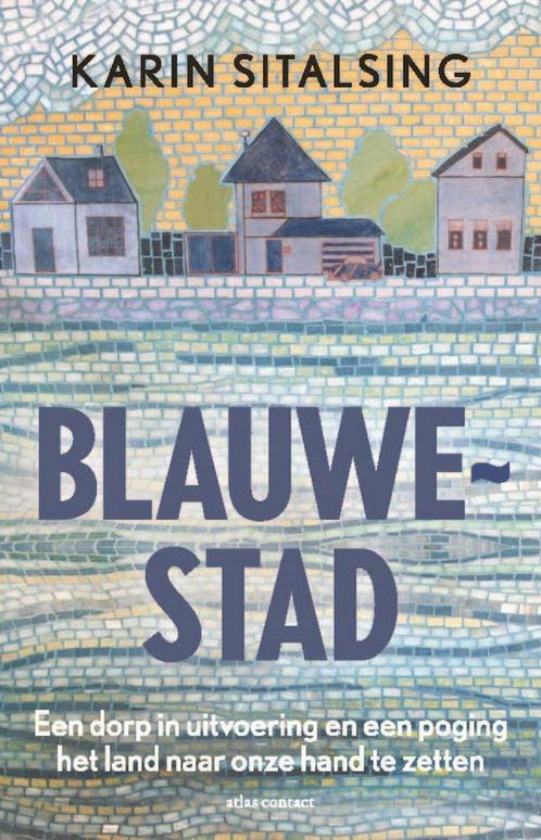 Blauwestad (9789045045719, Karin Sitalsing), Livres, Livres Autre, Envoi