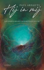 Hij in mij 9789464872224 Paul Arnauts, Verzenden, Zo goed als nieuw, Paul Arnauts