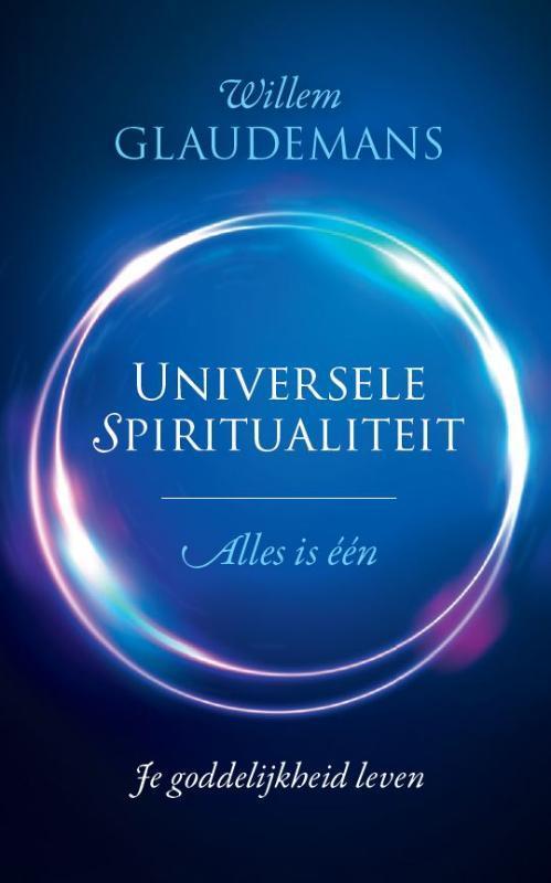 Universele spiritualiteit 9789020216875 Willem Glaudemans, Boeken, Esoterie en Spiritualiteit, Zo goed als nieuw, Verzenden