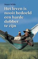 Leven Is Nooit Bedoeld Harde Dobber Zijn 9789063786144, Verzenden, Zo goed als nieuw, S. Wilde