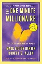 The One Minute Millionaire: The Enlightened Way to Wealth., Mark Victor Hansen, Zo goed als nieuw, Verzenden