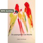 De papegaaien van Moshe 9789492055750 Ineke E. Kievit-Broeze, Boeken, Verzenden, Gelezen, Ineke E. Kievit-Broeze