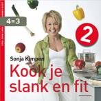 Kook je slank en fit! / 2 9789002251887 Sonja Kimpen, Boeken, Kookboeken, Verzenden, Zo goed als nieuw, Sonja Kimpen